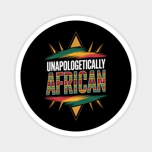 Unapologetically African Afrocentric Pride Gift Magnet